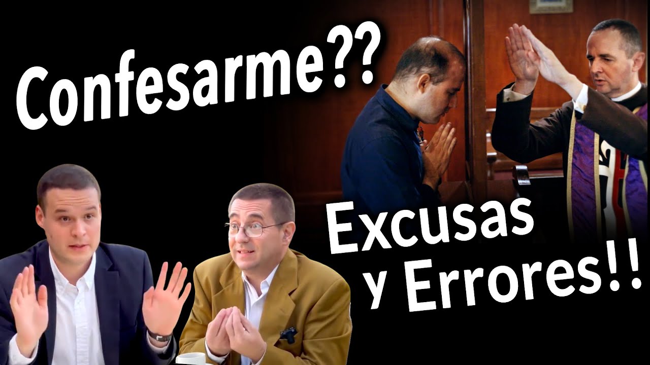 EXCUSAS y ERRORES Comunes en la CONFESIÓN!!