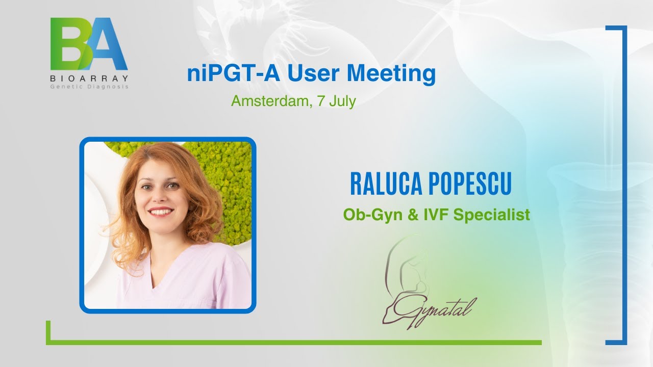 Bioarray niPGT-A Clinical Management- Raluca Popescu