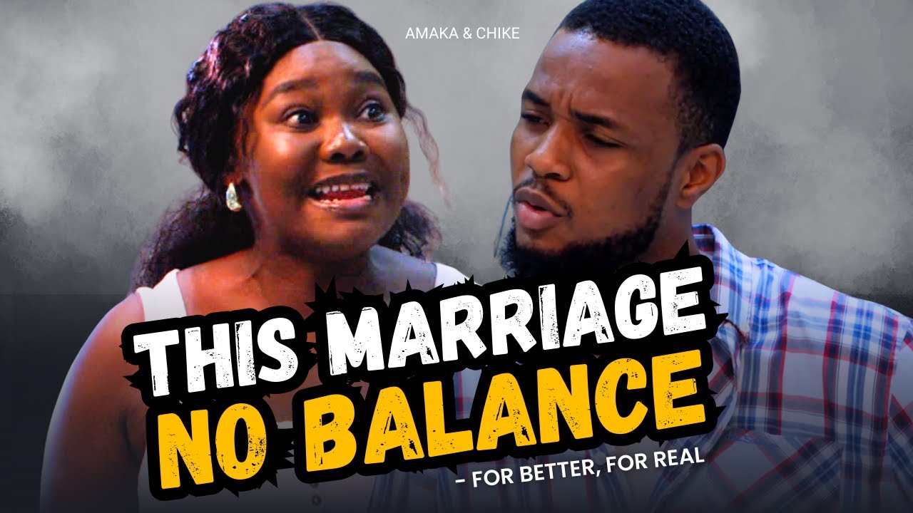 Уравновешивая чашу весов || К лучшему, по-настоящему – Амака и Чике, 1 серия [Полная серия]