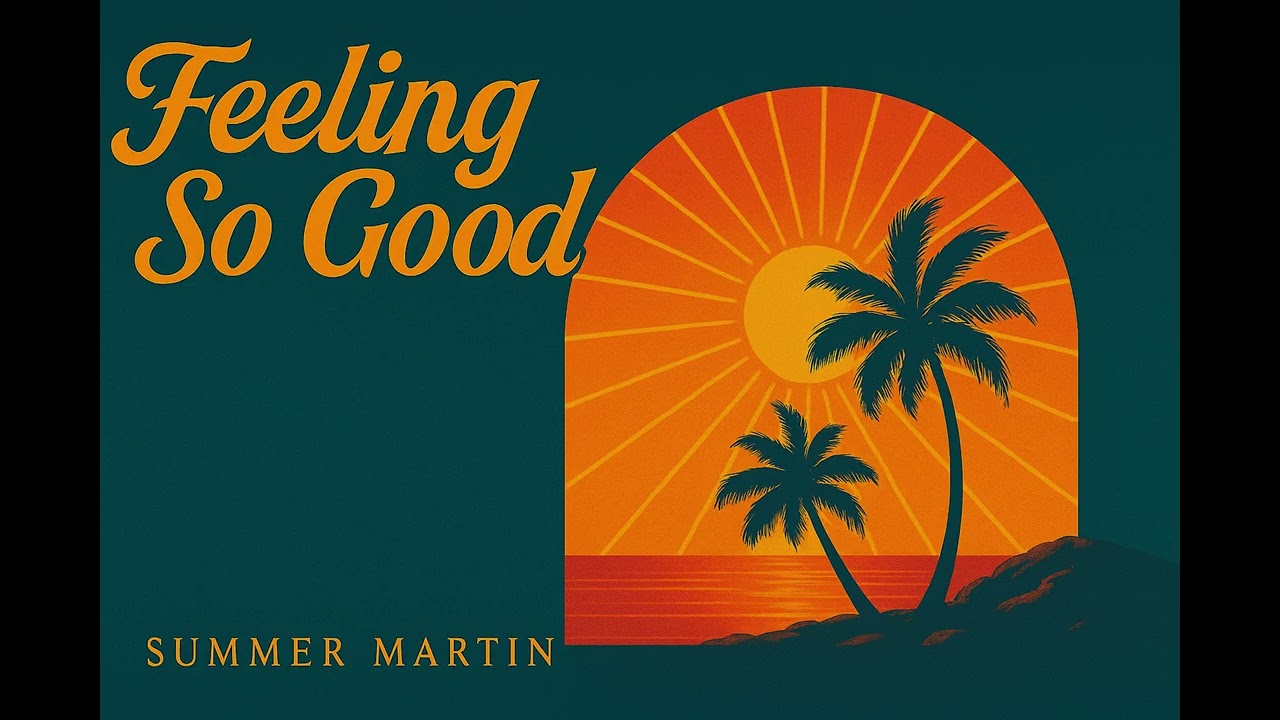 Summer Martin - Feeling So Good [Royalty Free Music] [Free Music] [No Copyright Music]