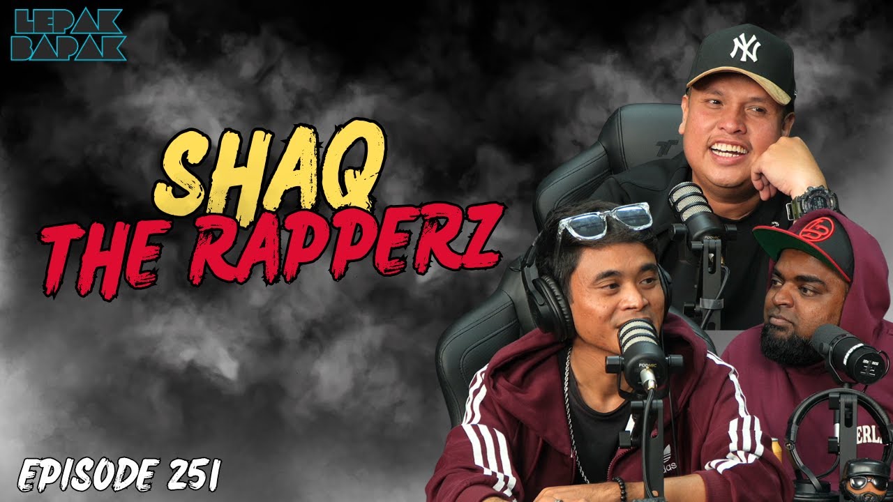 EP 251 - SHAQ THE RAPPERZ