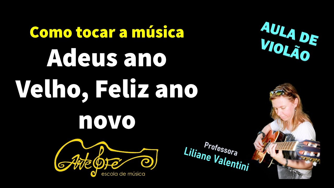 Como tocar a música Adeus ano velho, Feliz ano novo