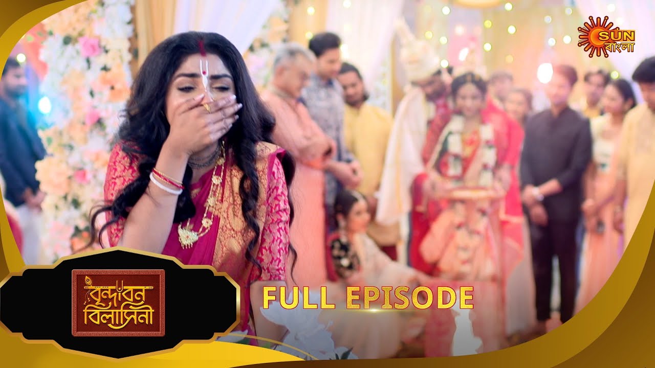 Brindabon Bilashini | বৃন্দাবন বিলাসিনী | Full Epi | EP - 99 | 11 Dec 25 |Bangla Serial | Sun Bangla