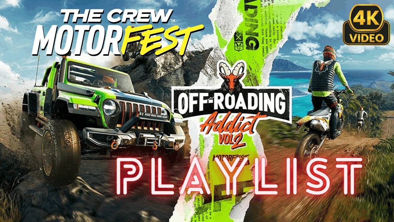 Crew Motorfest - PLAYLIST - Offroad Vol 2 (4K 60FPS)