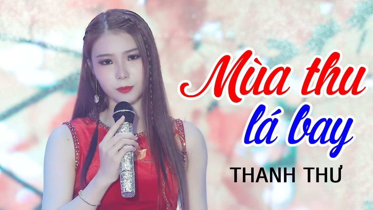 M&ugrave;a Thu L&aacute; Bay - Thanh Thư | Nhạc Bolero Trữ T&igrave;nh Hay T&ecirc; T&aacute;i Nhất [MV HD]