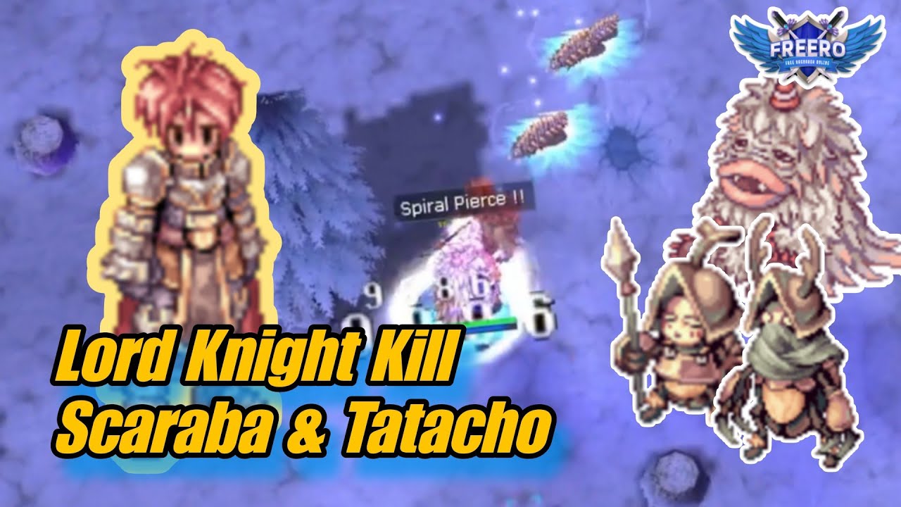 Lord Knight Spiral | One Hit Farming Scaraba, Tatacho | FREERO