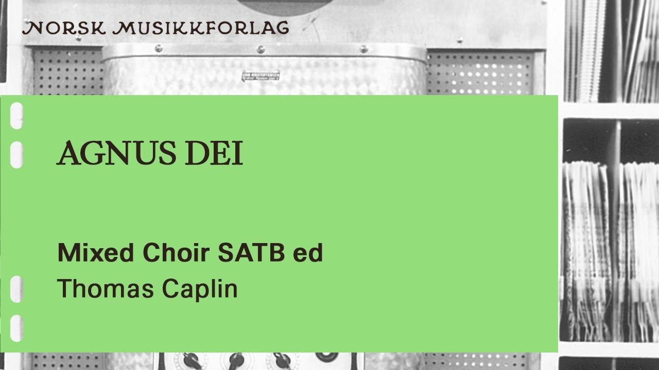 Agnus Dei for mixed choir SATB ed - Thomas Caplin