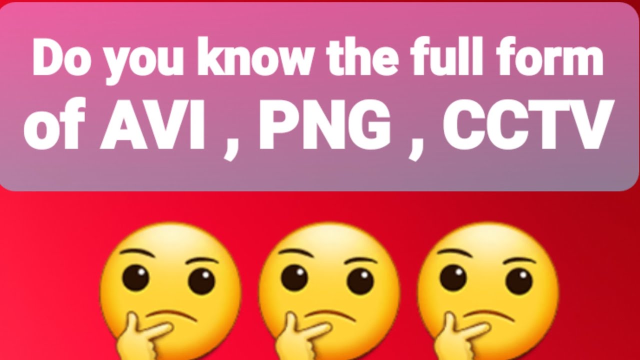 Full form of AVI? PNG? 🤔🤔🤔 #try_to_do_best
