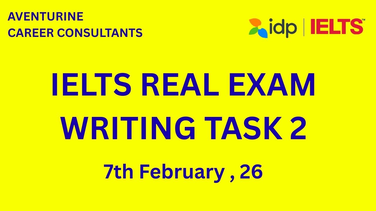 IELTS Writing Task 2: Real Exam Question ( Feb 7th, 2026)