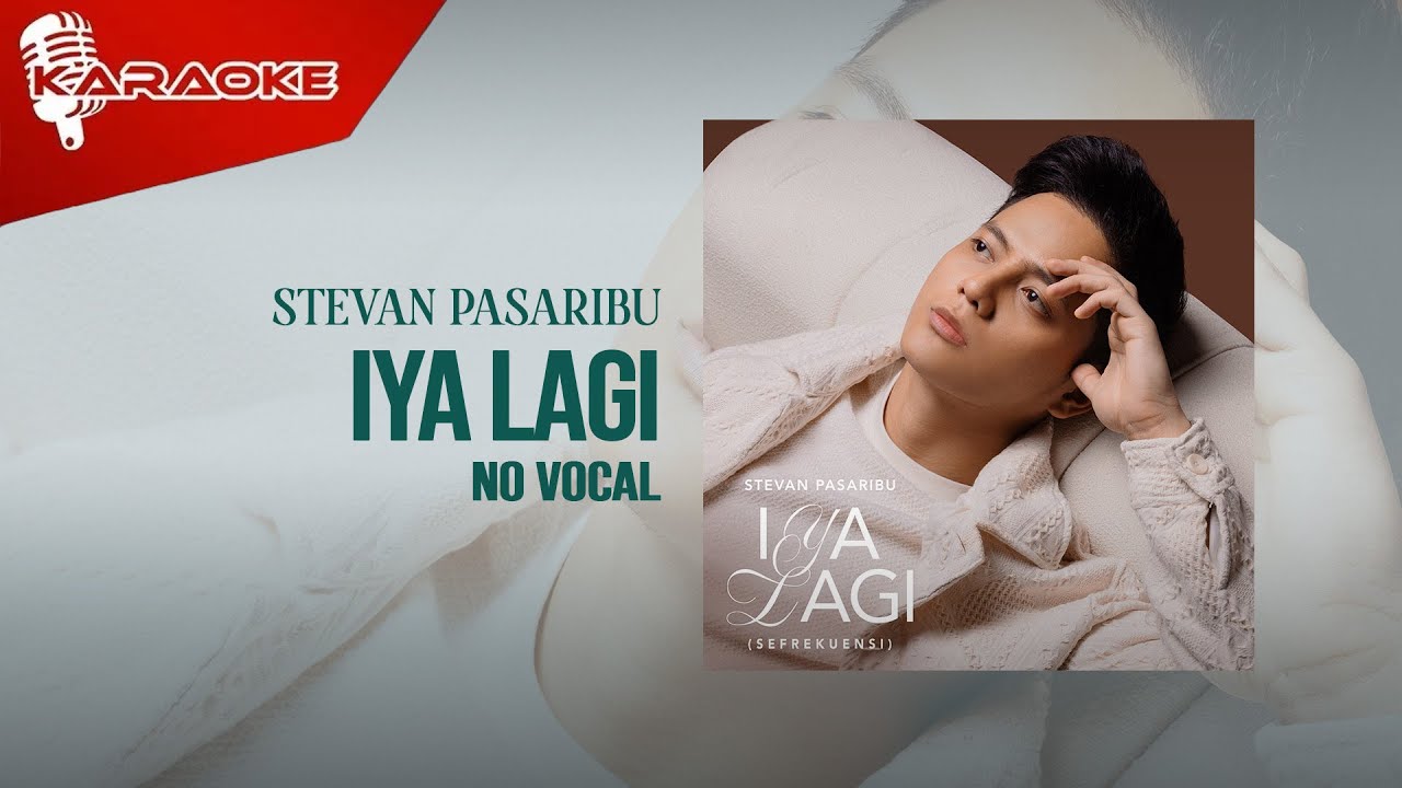 Stevan Pasaribu - Iya Lagi (Official Karaoke Video) | No Vocal