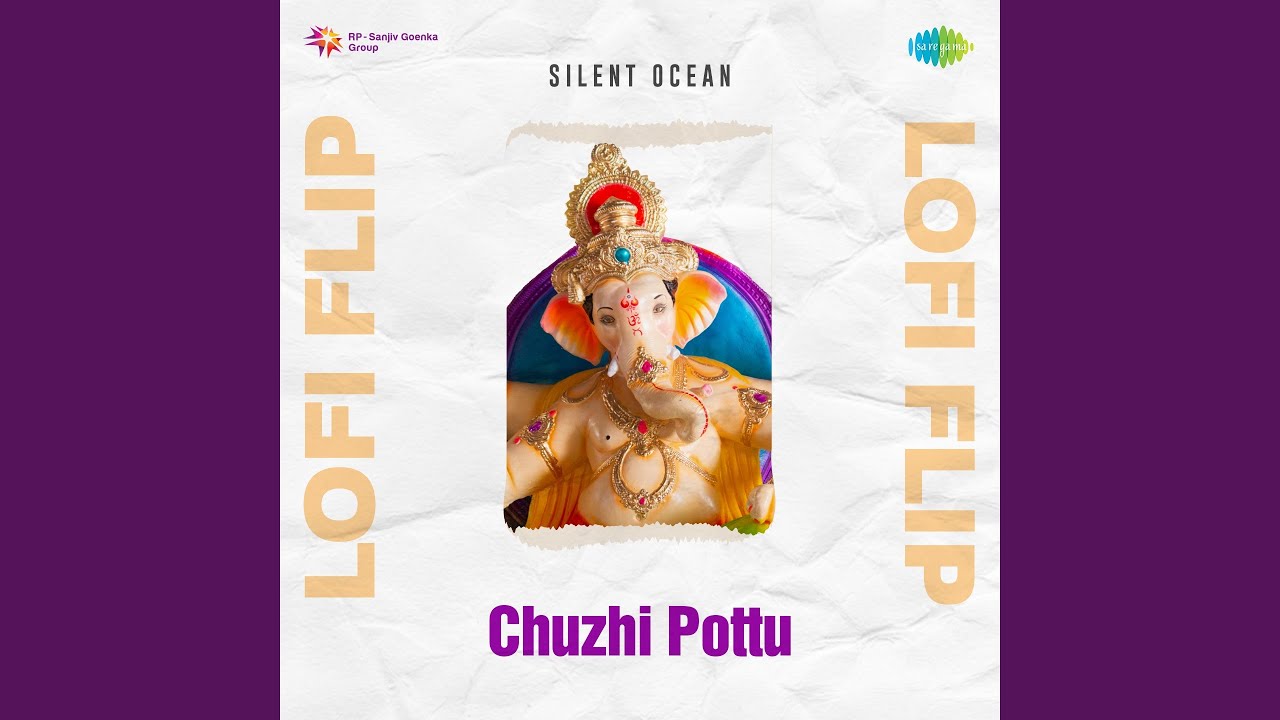 Chuzhi Pottu Lofi Flip