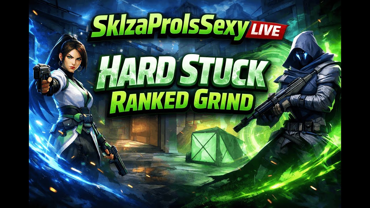 Hard Stuck Ranked Grind | SklzaProIsSexy LIVE (VALORANT)