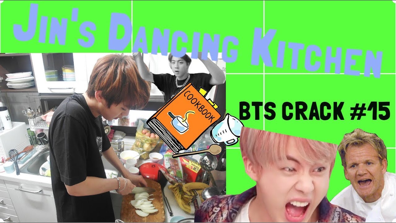 BTS CRACK #15 { Jin's Dancing Kitchen }