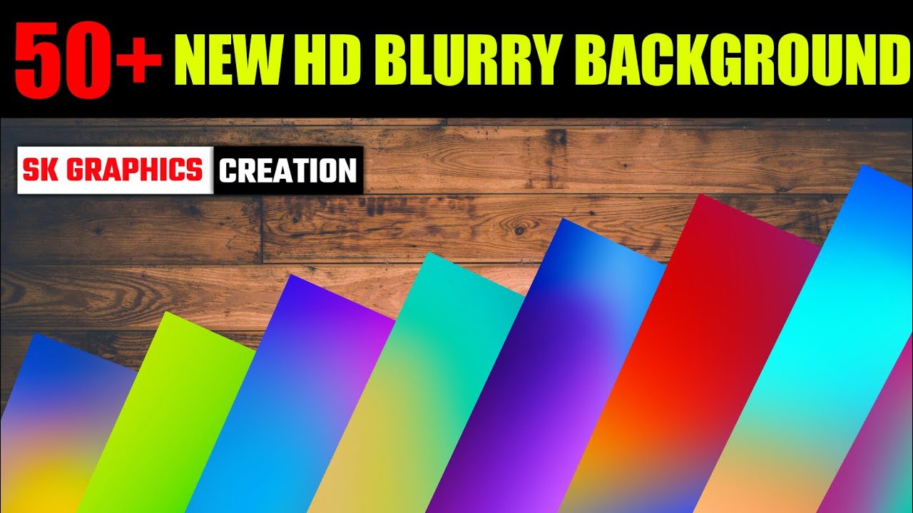 New Blurry Background Free Download | Sk Graphics Creation | edit by 04/05/2020