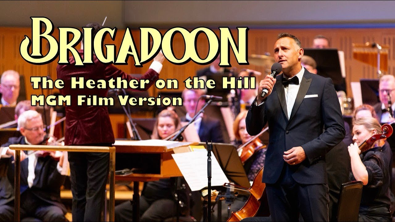 Lerner/Loewe: The Heather on the Hill (Brigadoon - MGM Version)