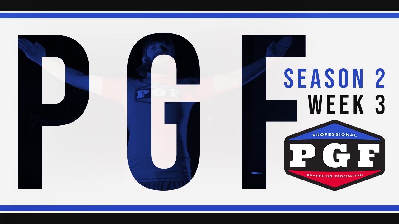 PGF Week 3 - Season 2 - Submission Grappling League