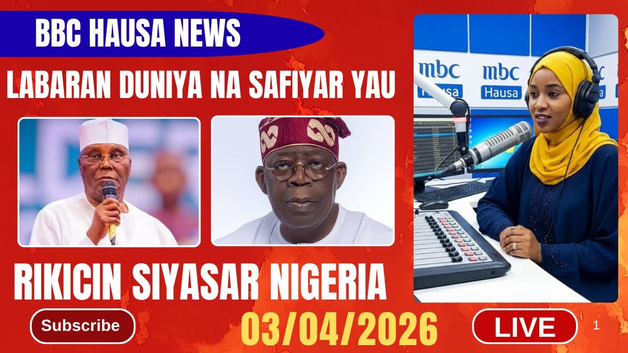 BBC HAUSA LABARAN DUNIYA NA SAFIYAR YAU 03/04/2026