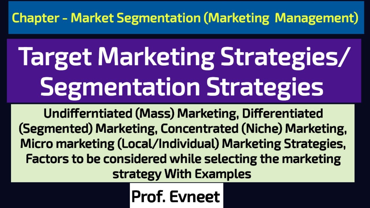 Different Types of Target Marketing Strategies in Marketing Management| Prof Evneet| 