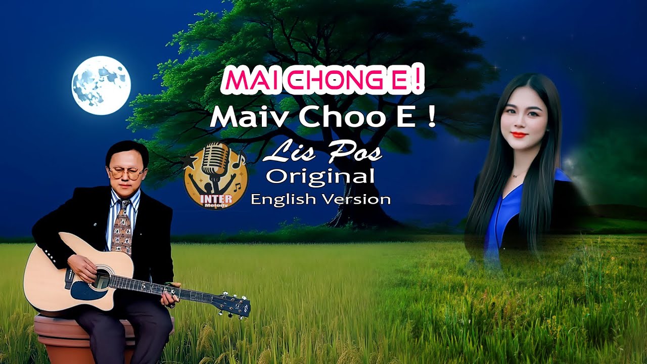Maiv Choo e Lis Pos - Mai chong Lee Por English version