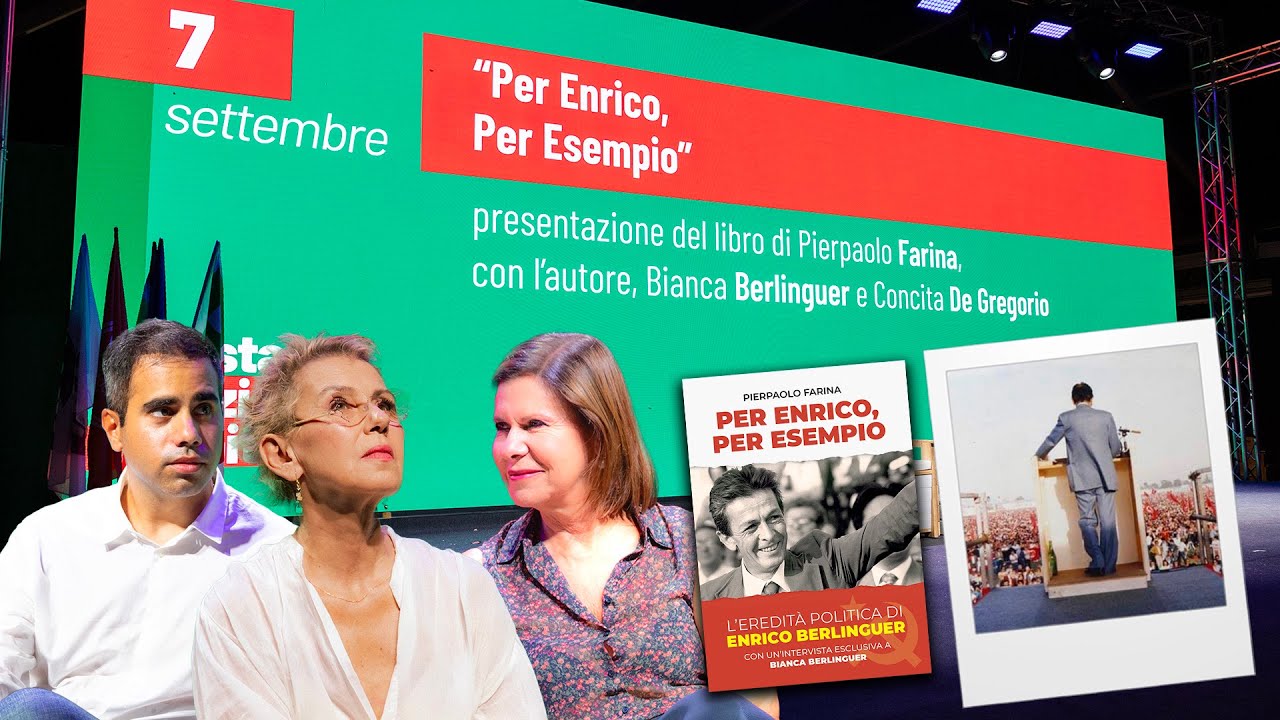 Per Enrico, Per Esempio. Presentazione con Bianca Berlinguer e Concita De Gregorio
