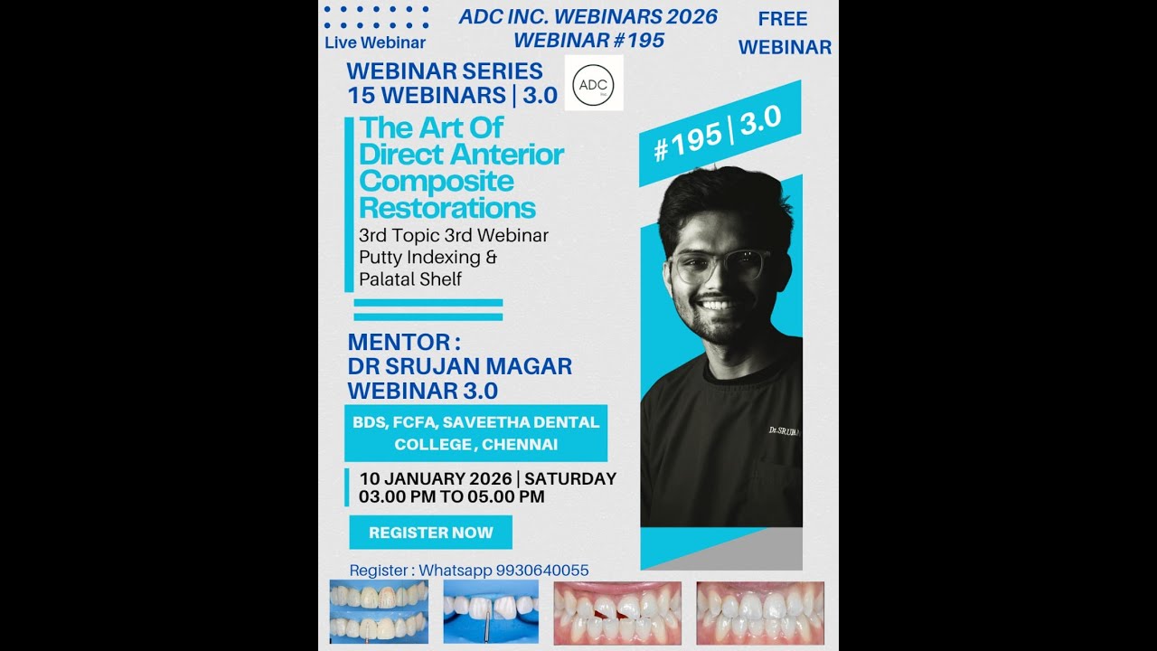 ADC Webinar 195 | Anterior Composites : Putty Index & Palatal Shelf | Dr Srujan Magar | 10/01/2026