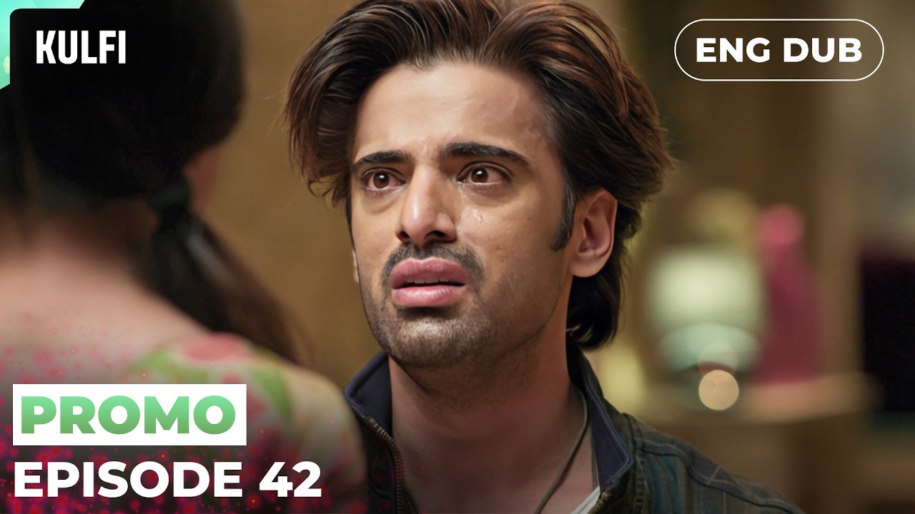 KULFI The Singing Star | Episode 42 PREVIEW  | Indian Drama | English Dubbed #MEP42