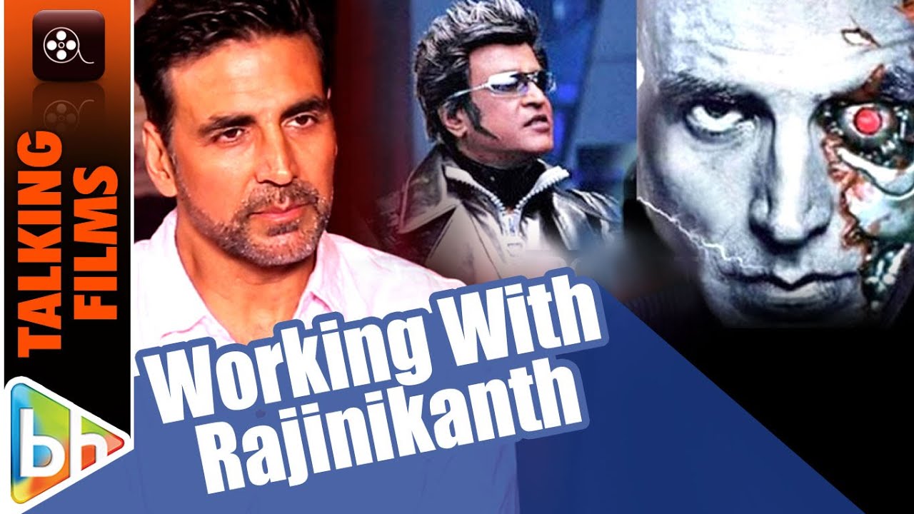 Akshay Kumar On Working With Rajinikanth In Robot 2.0