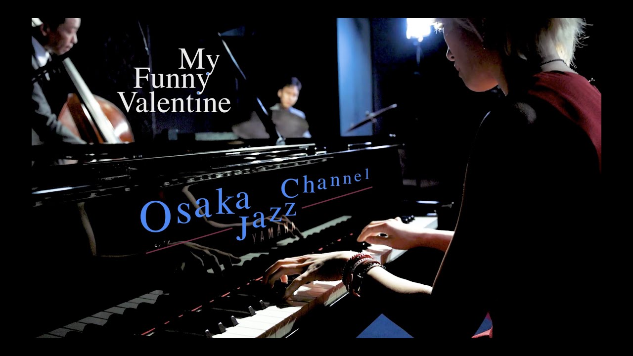 My Funny Valentine - Osaka Jazz Channel