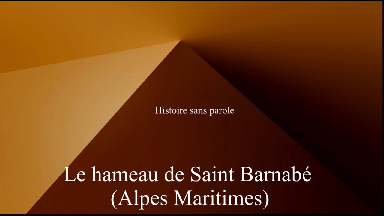 Sur les hauteurs dominant la Côte d’Azur, le hameau isolé de SAINT BARNABÉ