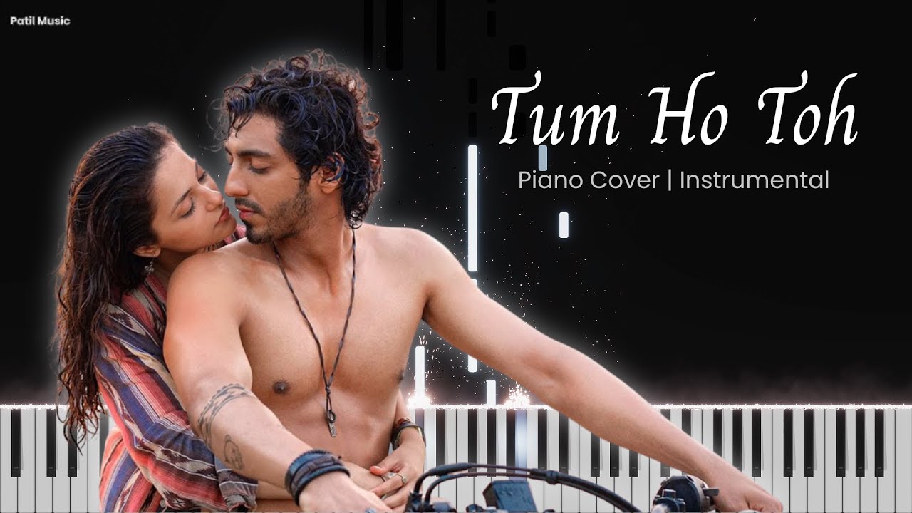 Tum Ho Toh - Vishal Mishra, Hansika Pareek | Saiyaara | Piano Cover | Piano Tutorial | Patil Music