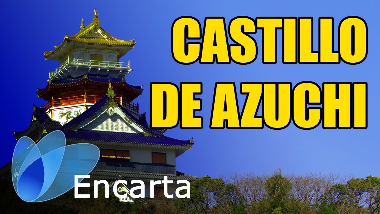 CASTILLO DE AZUCHI 1576 [Visita Virtual Encarta 2009] 🏯😃😃