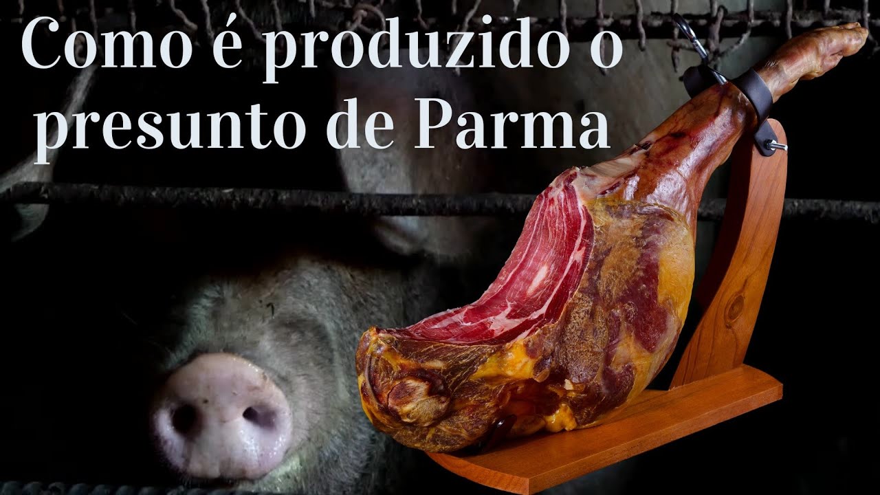 Como é produzido o presunto de Parma