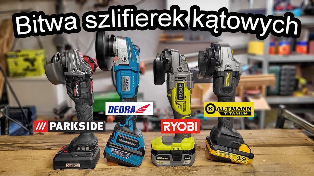 Porównanie Bezszczotkowych Szlifierek Kątowych na Akumulator - Parkside Ryobi Dedra Kaltmann