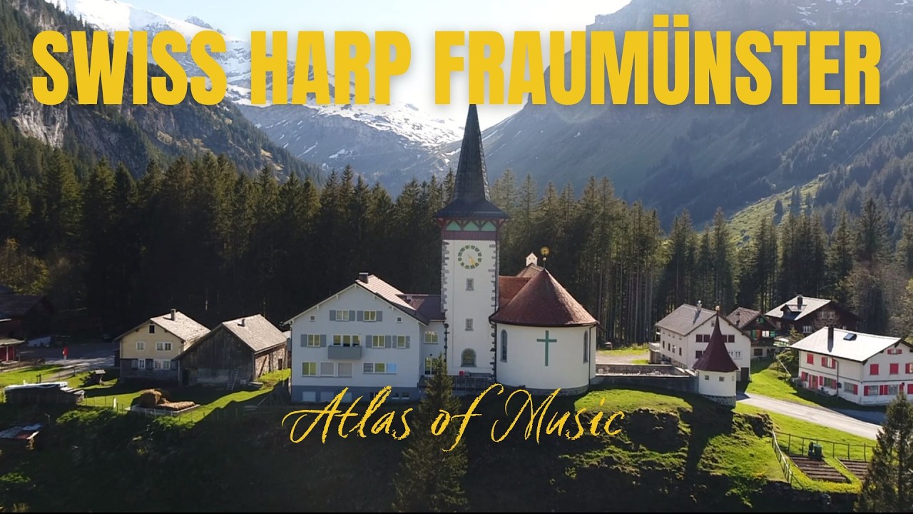 Swiss Harp Fraum&uuml;nster (From Atlas of Music)