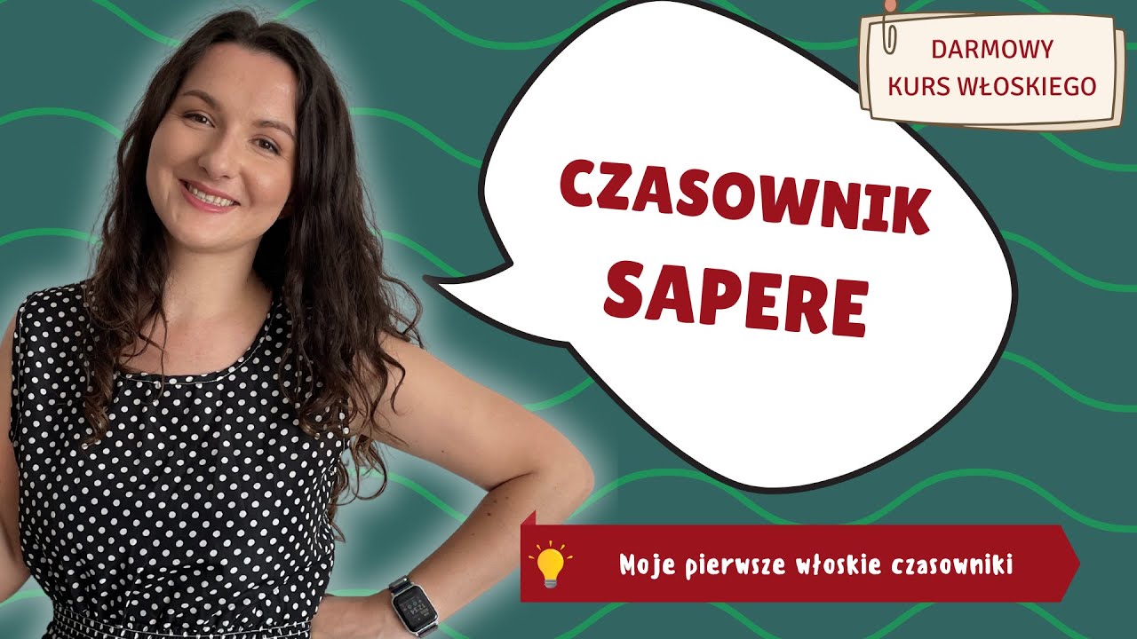 Czasownik SAPERE – kurs Moje pierwsze włoskie czasowniki [19/20]