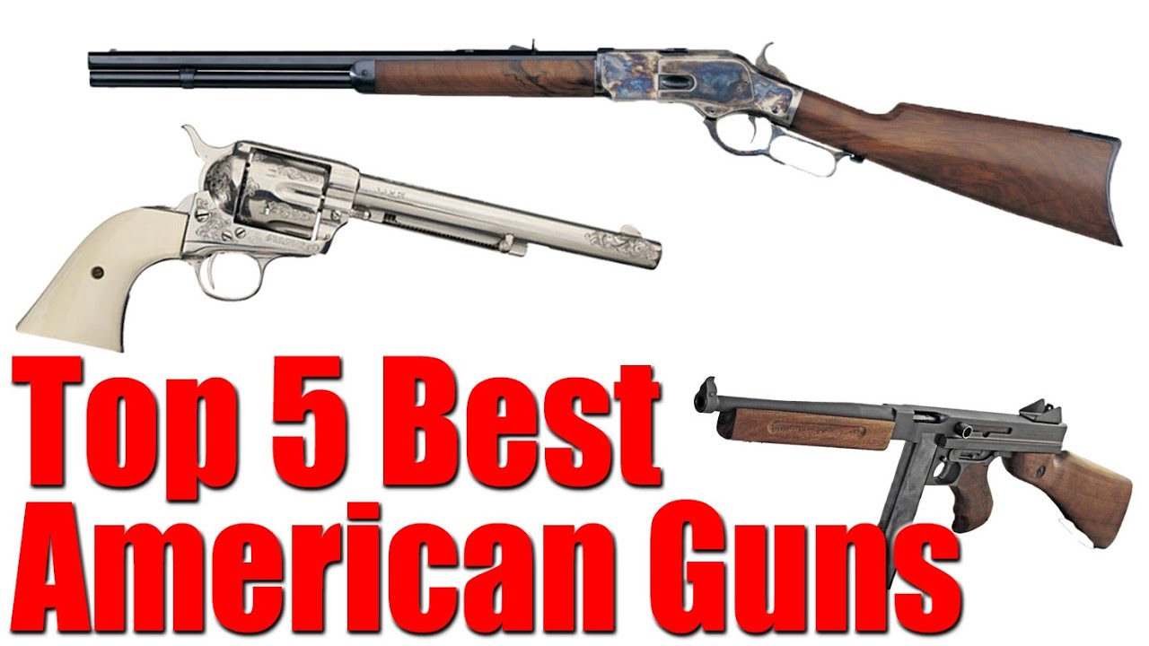 5 Best American Guns of All Time