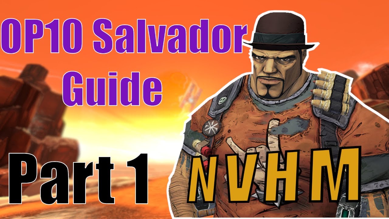 Borderlands 2 | Обучение игре за Сальвадора (OP 10), часть 1: Обычный режим