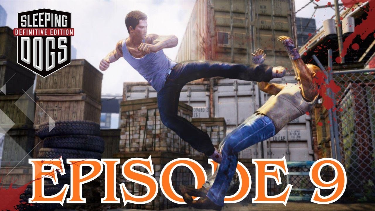 Sleeping Dogs – Episode 9 | Full Gameplay Walkthrough