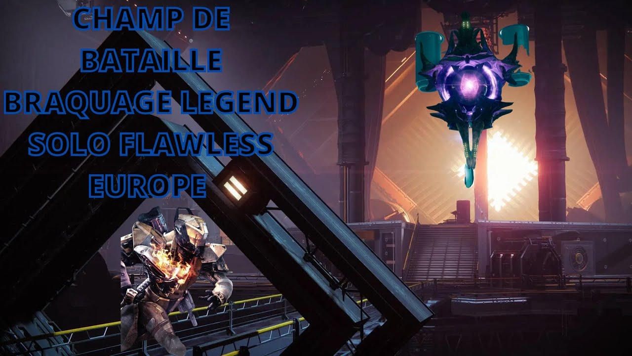 Destiny 2 Solo Flawless Champ de Bataille Braquage: Légende Europe