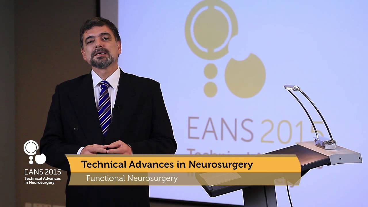 EANS2015: Technical Advances in Neurosurgery - Functional Neurosurgery
