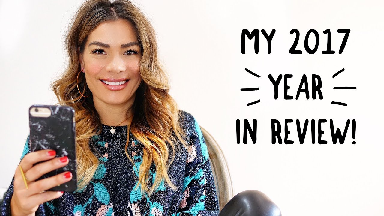 BEST YEAR OF MY LIFE - 2017 IN REVIEW!
