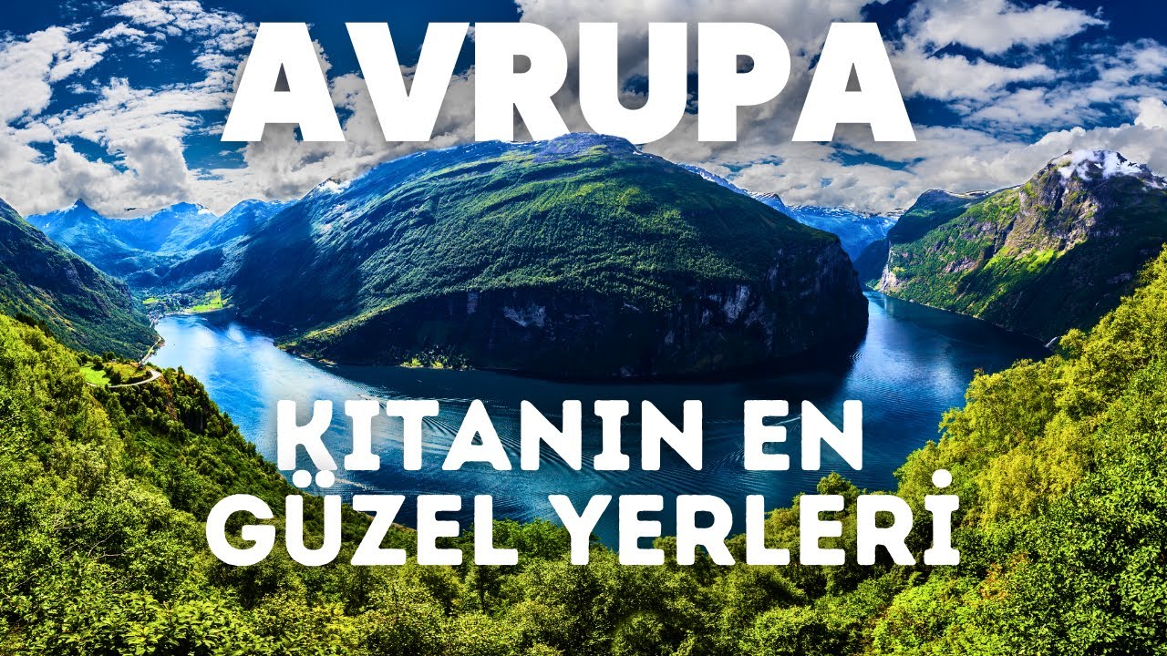 Avrupa'nın en güzel yerleri : Dünyayı keşfediyoruz!