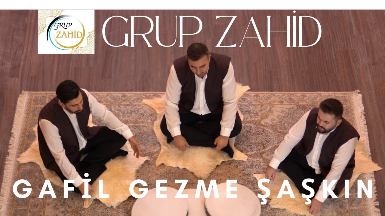 GRUP ZAHİD | GAFİL GEZME ŞAŞKIN (2025)