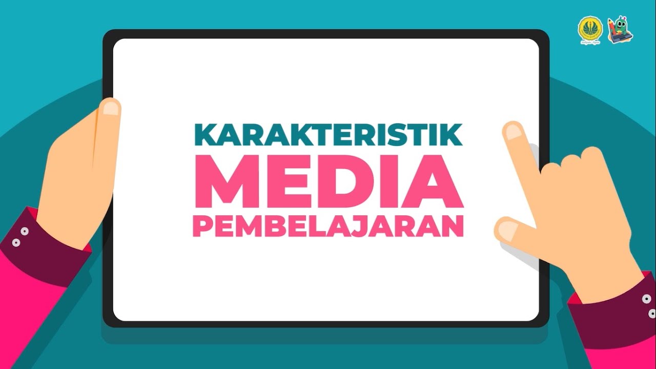 Karakteristik Media Pembelajaran - MK. Media Pembelajaran