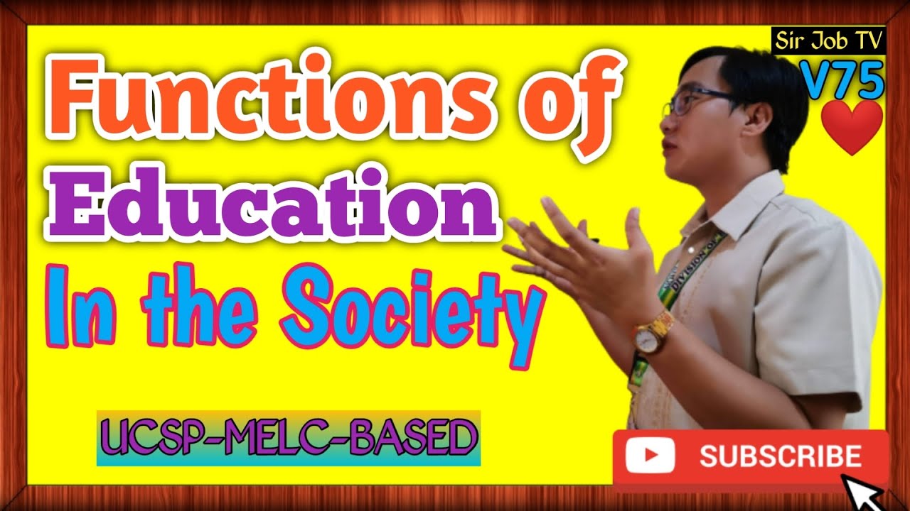UCSP-Q2-MELC8-P2: Functions Of Education In The Society | Sir Job TV | 75