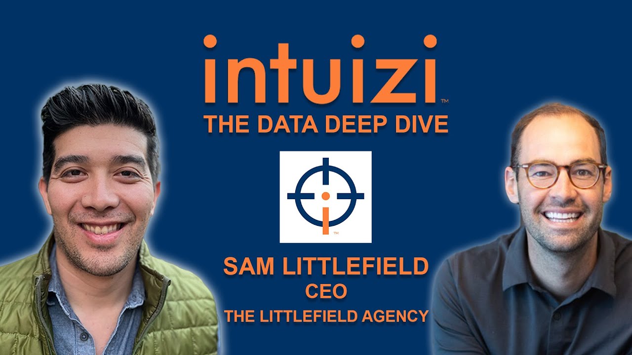 Intuizi - The Data Deep Dive - Littlefield Agency - Sam Littlefield