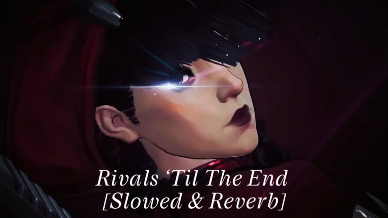 Rivals ‘Til The End - Marvel Rivals (Slowed & Reverbed)