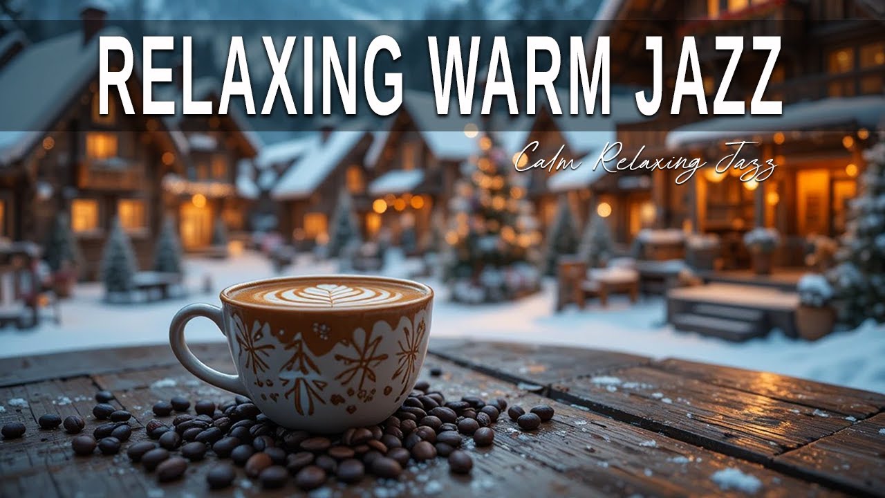 Relaxing Warm Jazz ☕ Bossa Nova background for  Happy Moods, Stress Relief and Holiday