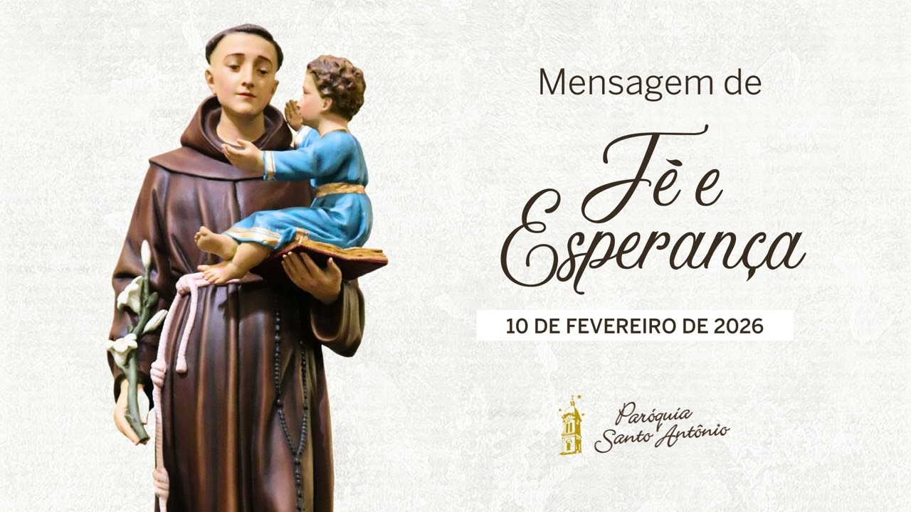Mensagem de Fé e Esperança - 10 de fevereiro de 2026 - Pe. Volmir Comparin
