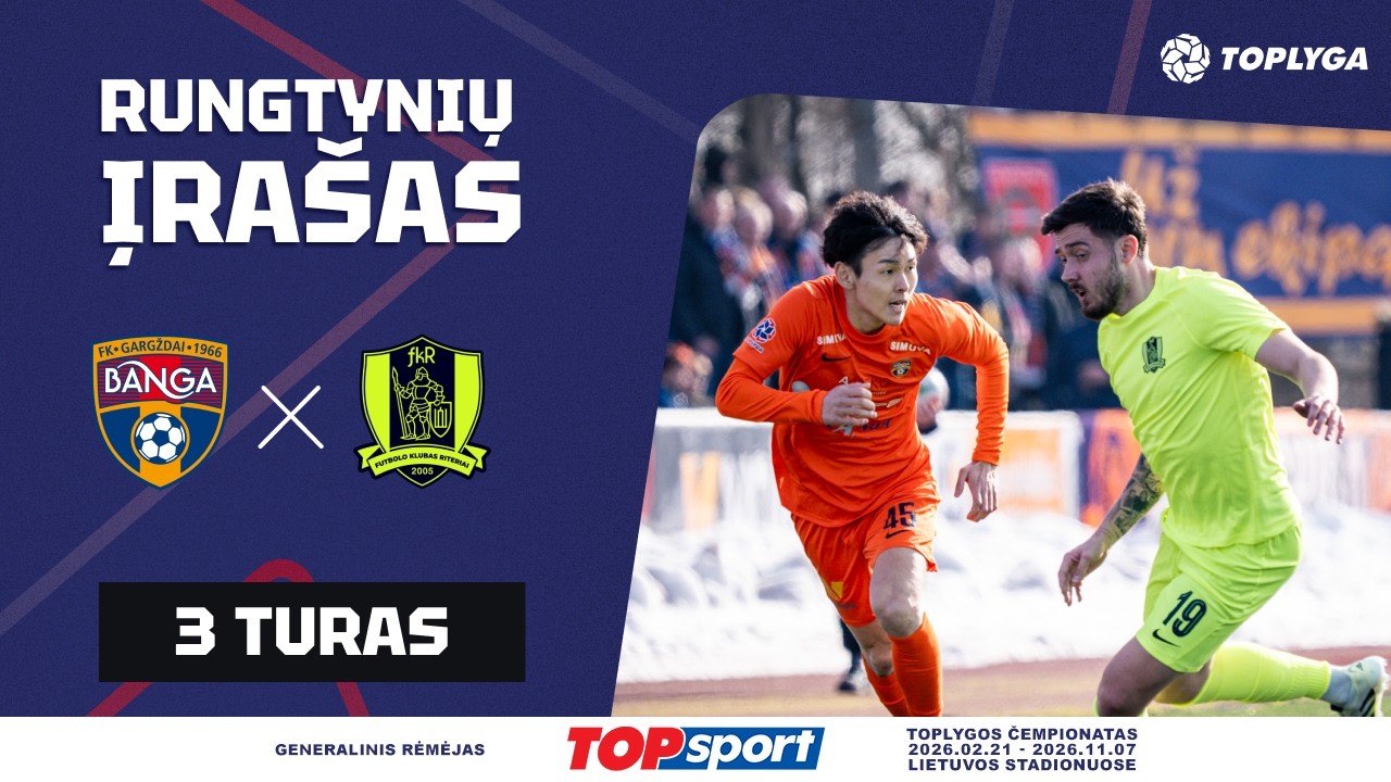 3 turas: „Banga“ – „Riteriai“ (2026-03-08)